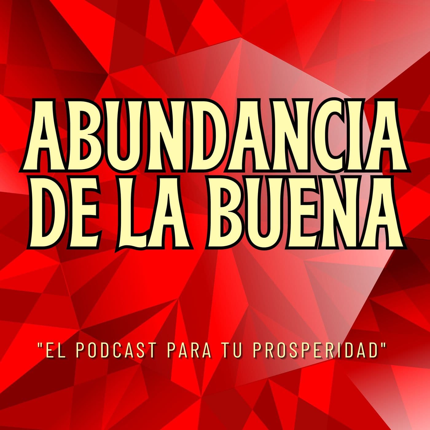 Abundancia de la Buena - Podcasts