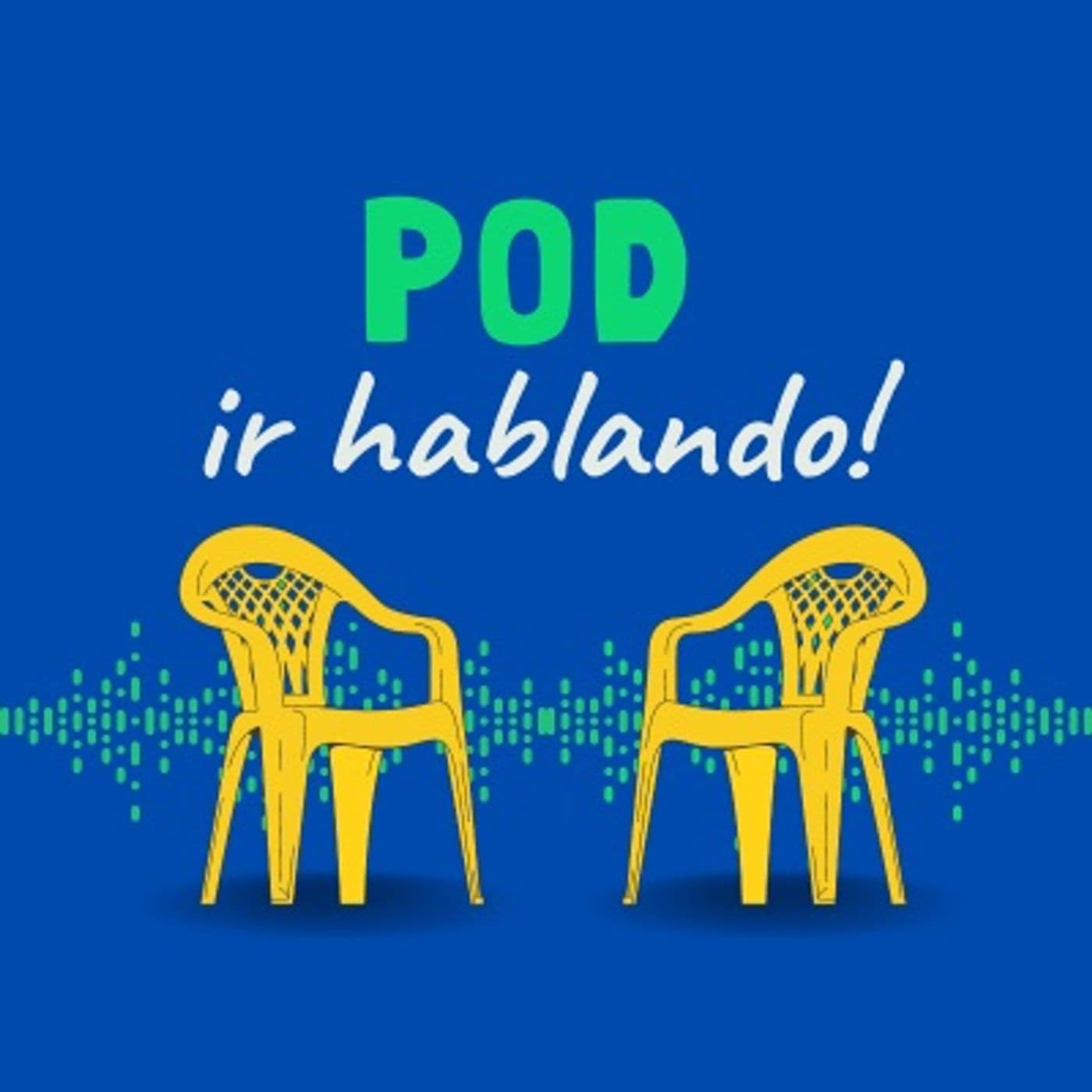 Pod ir hablando! - Podcasts