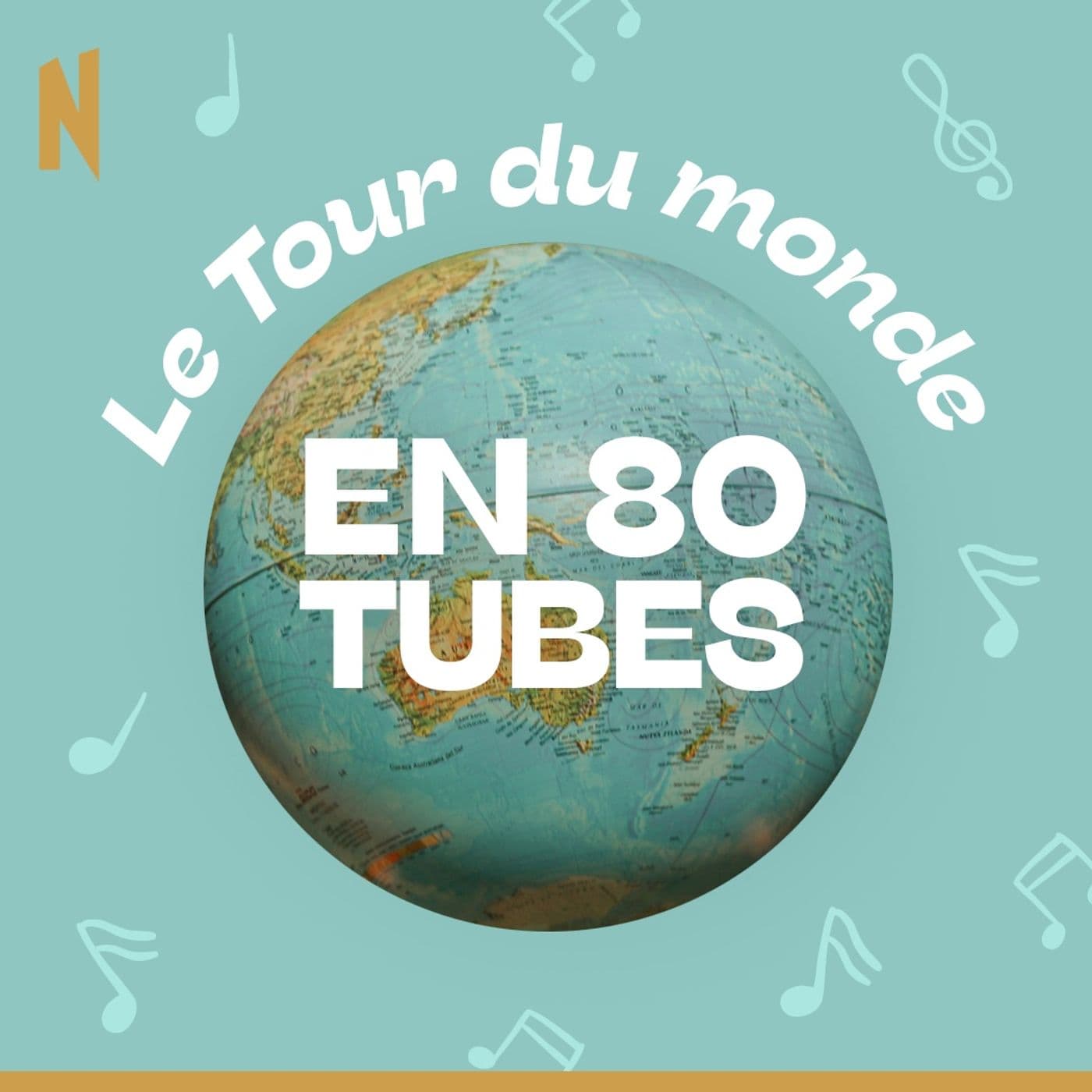 Le Tour du Monde en 80 tubes - Podcasts