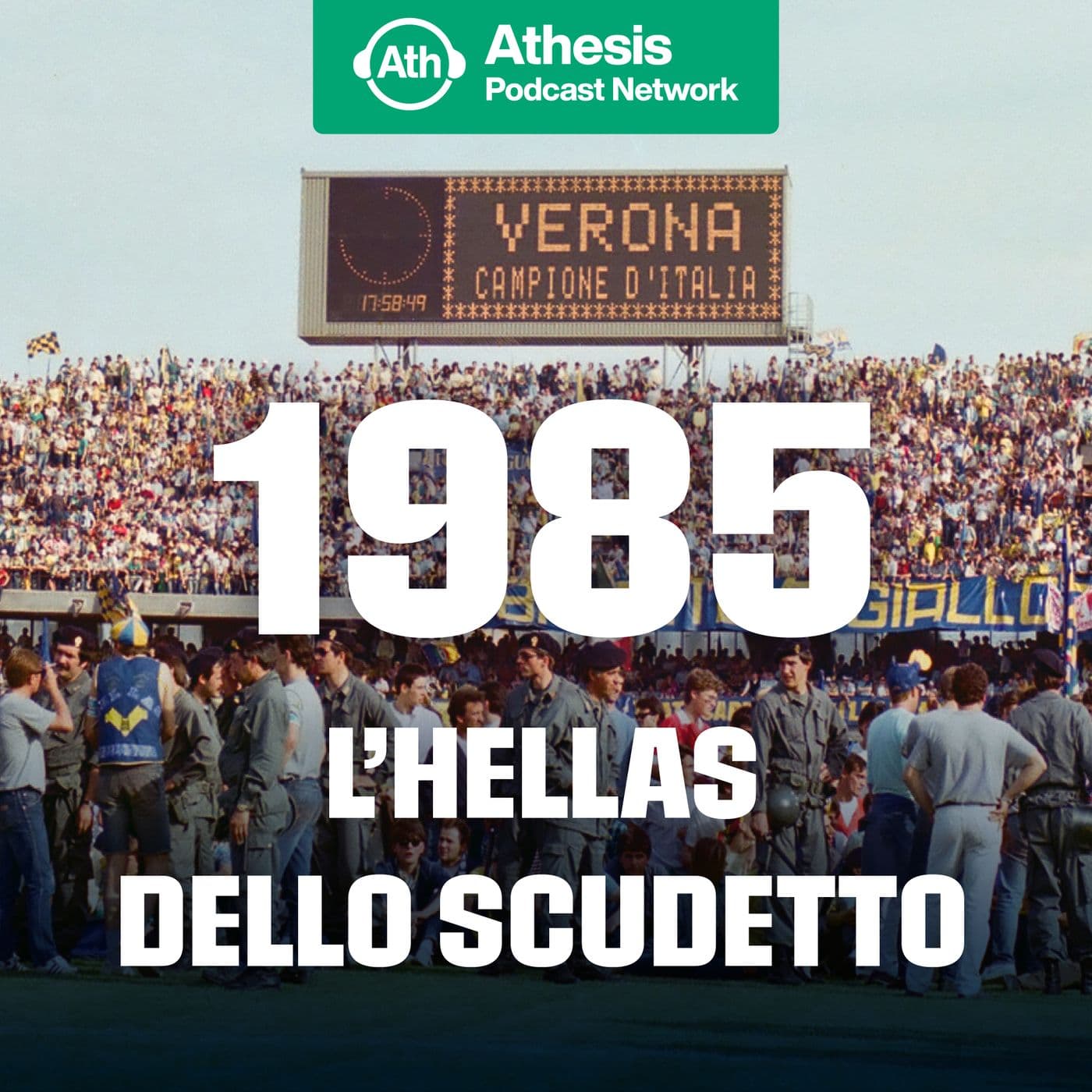 1985: l'Hellas dello scudetto - Podcast