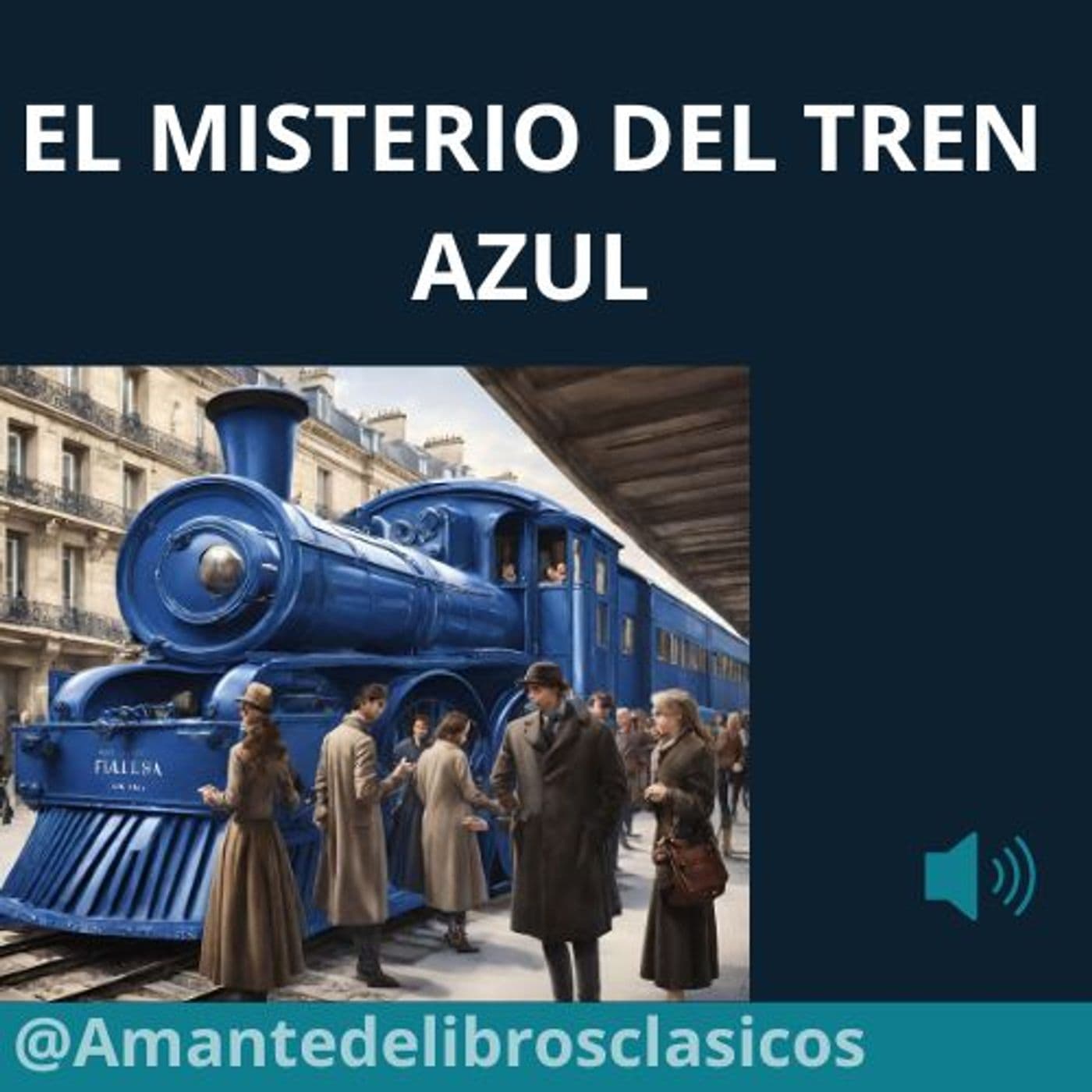 EL MISTERIO DEL TREN AZUL -Agatha Cristh - Podcasts