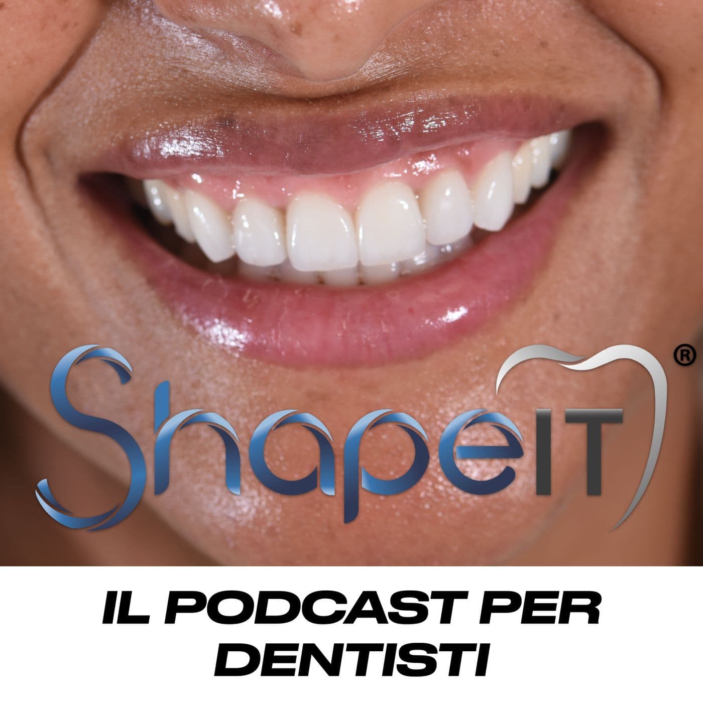 SHAPE IT - Il Podcast Per Dentisti - Podcast