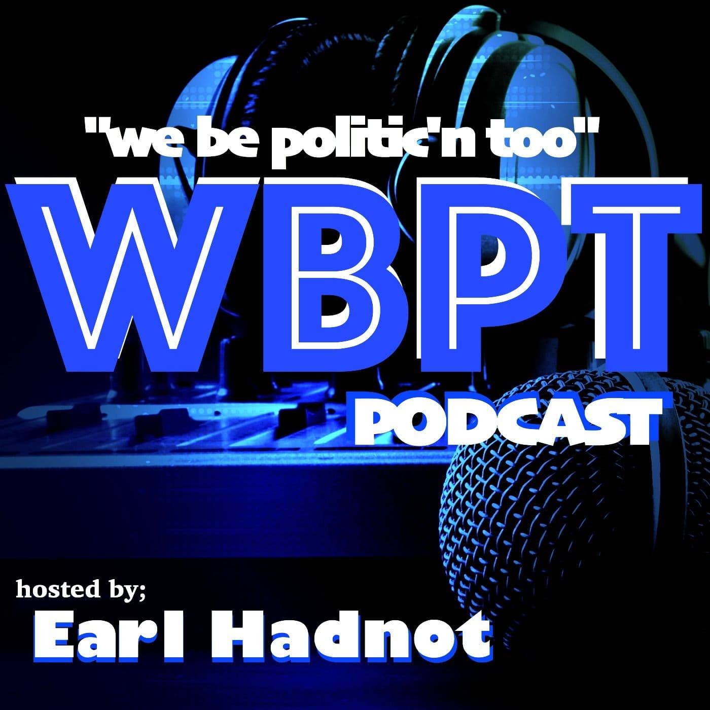 earl hadnot's show - Podcasts