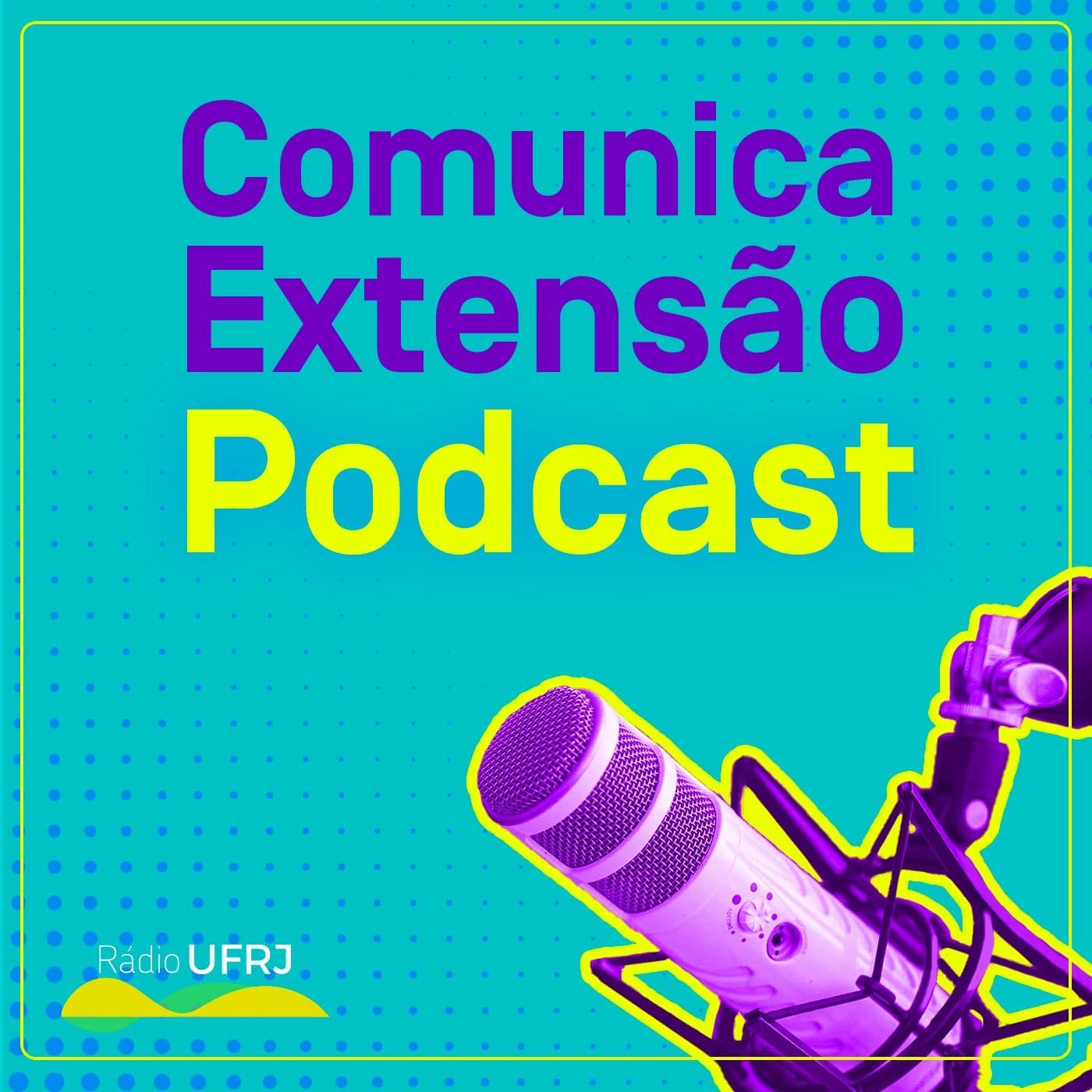 Rádio UFRJ - Comunica Extensão - Podcasts