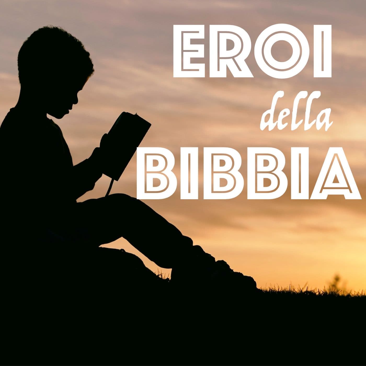 Eroi della Bibbia - Podcast