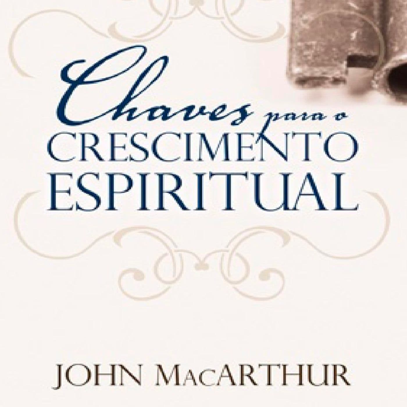 Chaves para o Crescimento Espiritual - Podcasts