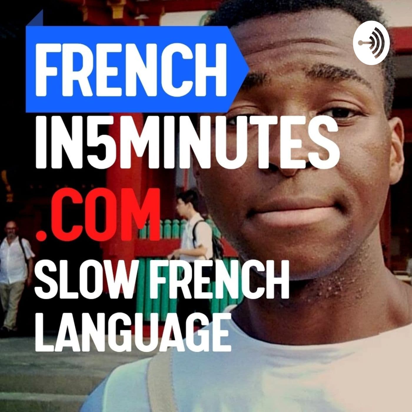 FRENCHIN5MINUTES - Learn French in 5 minutes a day ! - Podcast