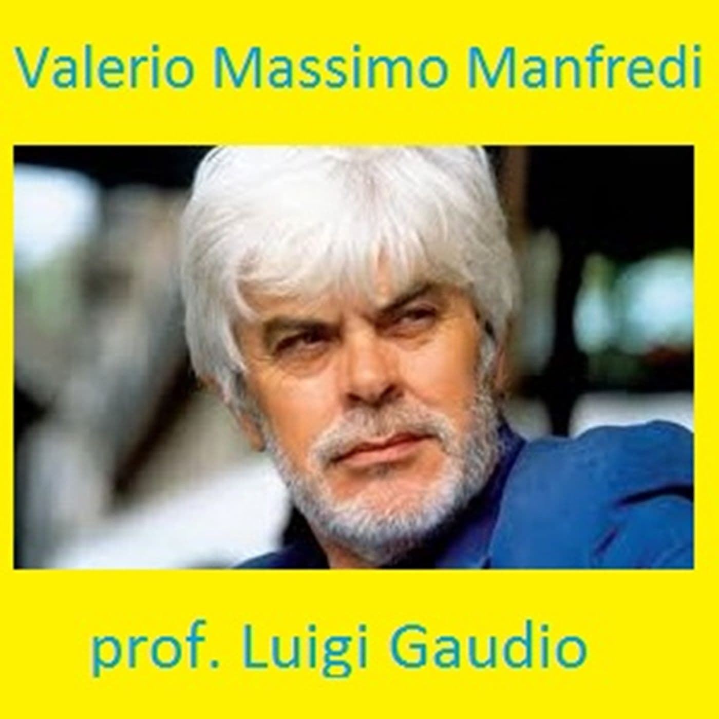 Valerio Massimo Manfredi - Podcasts