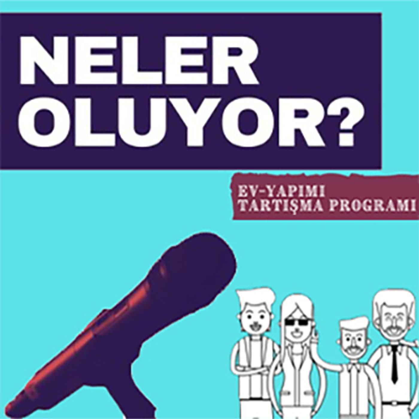 NELER OLUYOR? Evyapımı tartışma programı - Podcasts