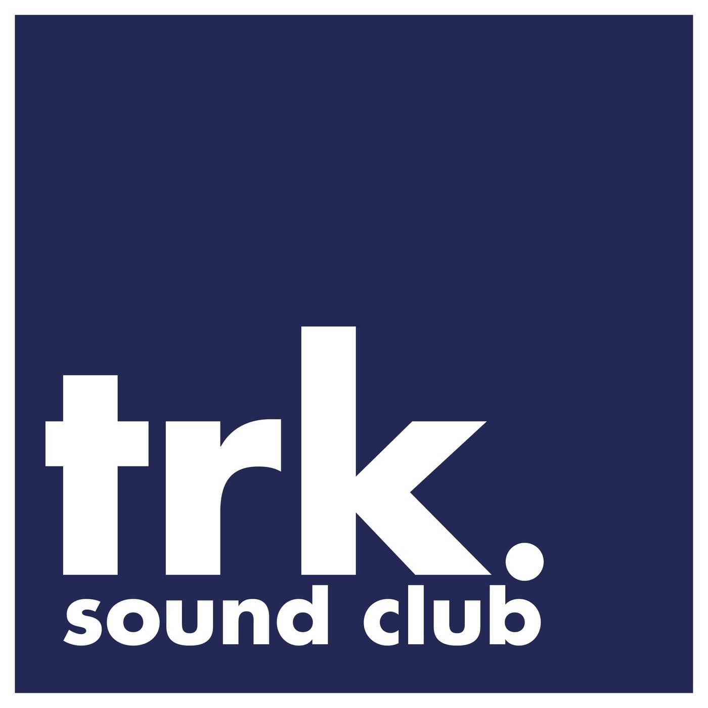 TRK. Sound Club - Podcast