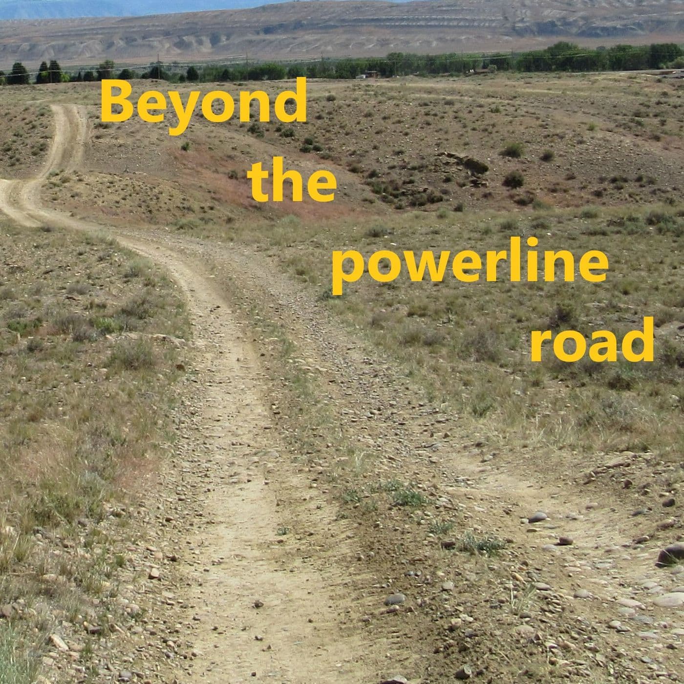Beyond the powerline road - Podcasts