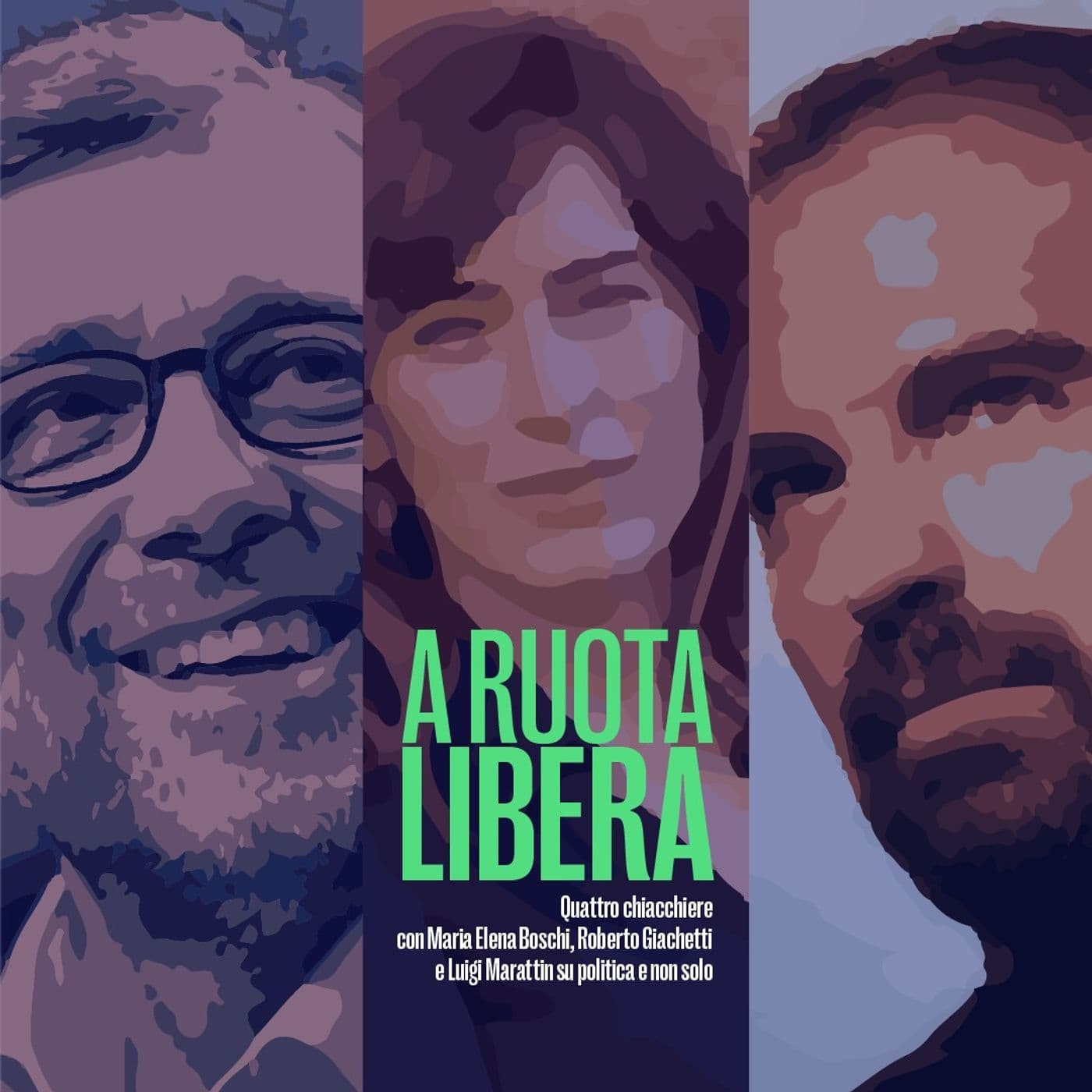 A ruota libera-Boschi Giachetti Marattin - Podcasts