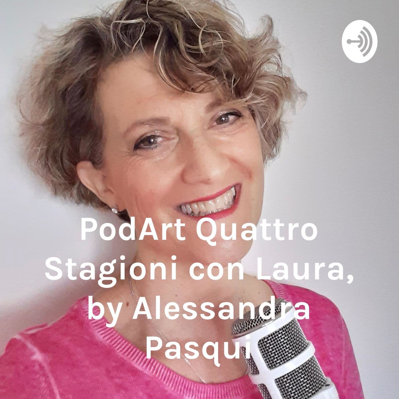 Italian Podcast italiano facile Quattro Stagioni con Laura, by Alessandra Pasqui - Podart - Podcast