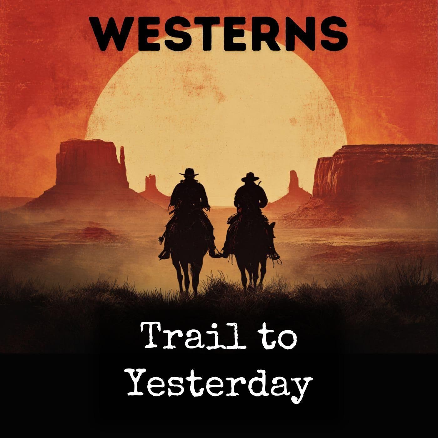 Trail to Yesterday - Podcasts