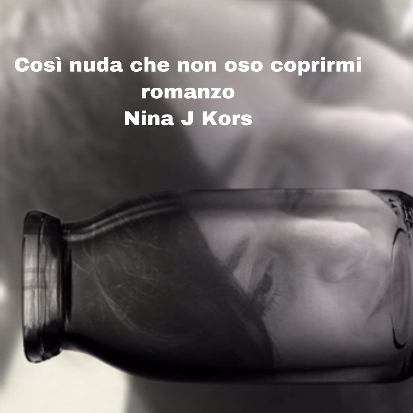 Così nuda che non oso coprirmi