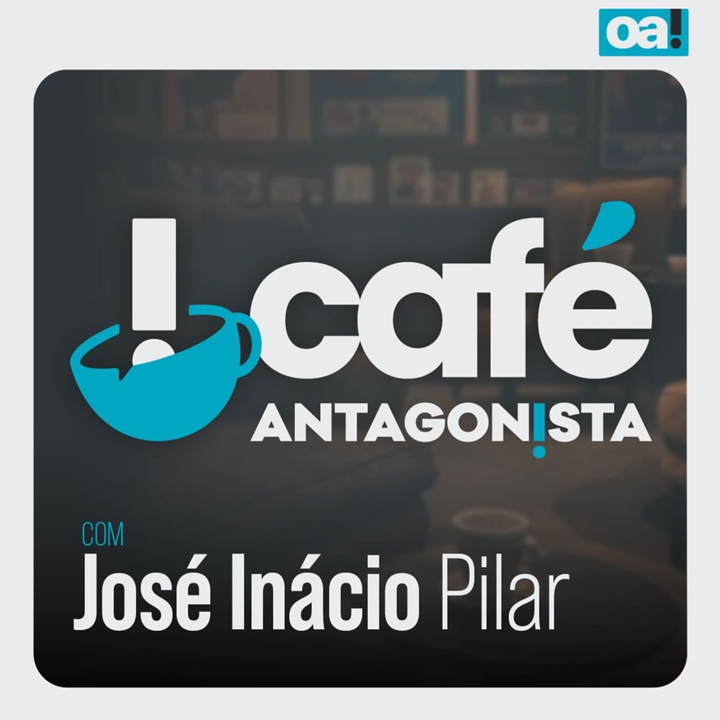 Café Antagonista com José Inácio Pilar - Podcasts