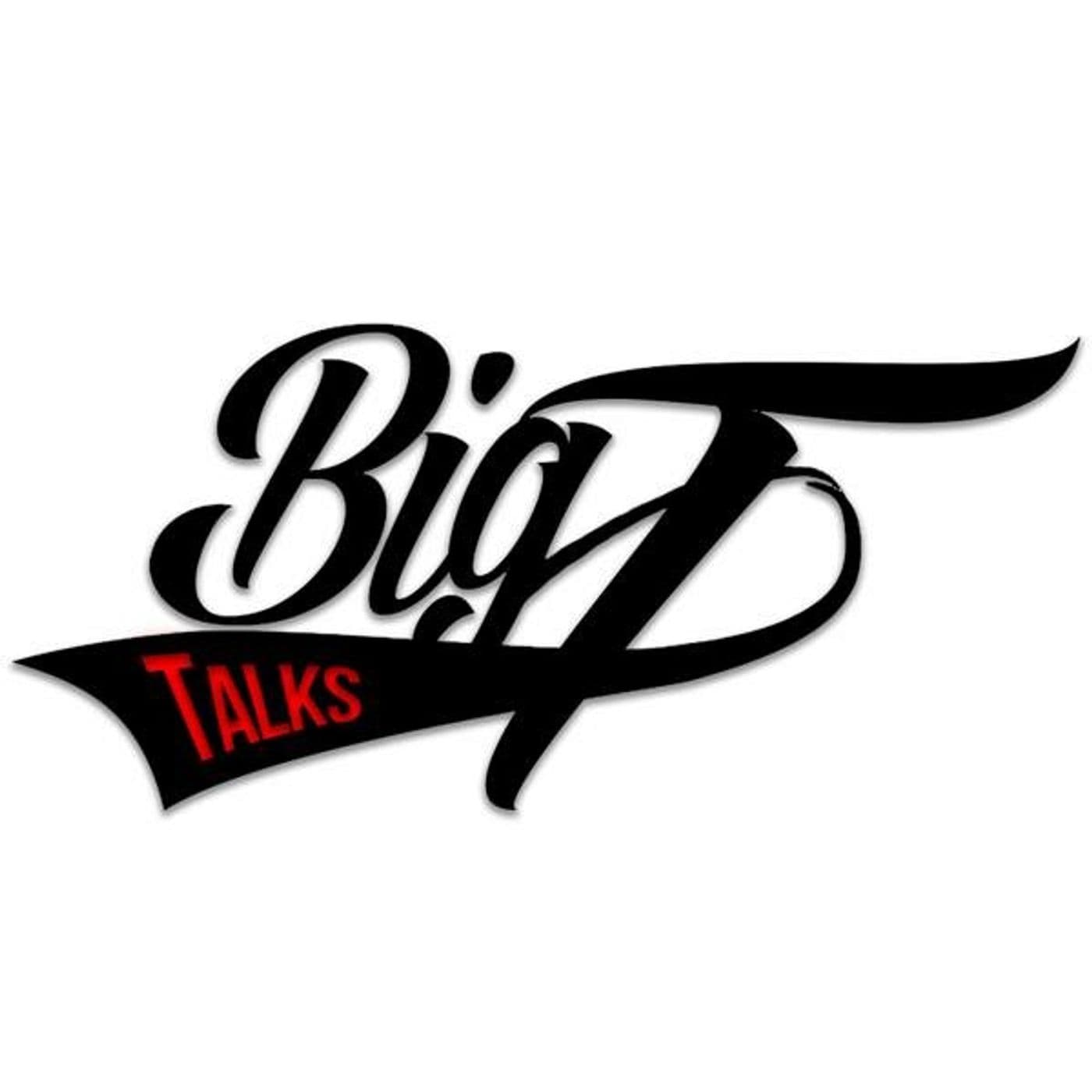 The Big T Talks Podcast - Podcasts