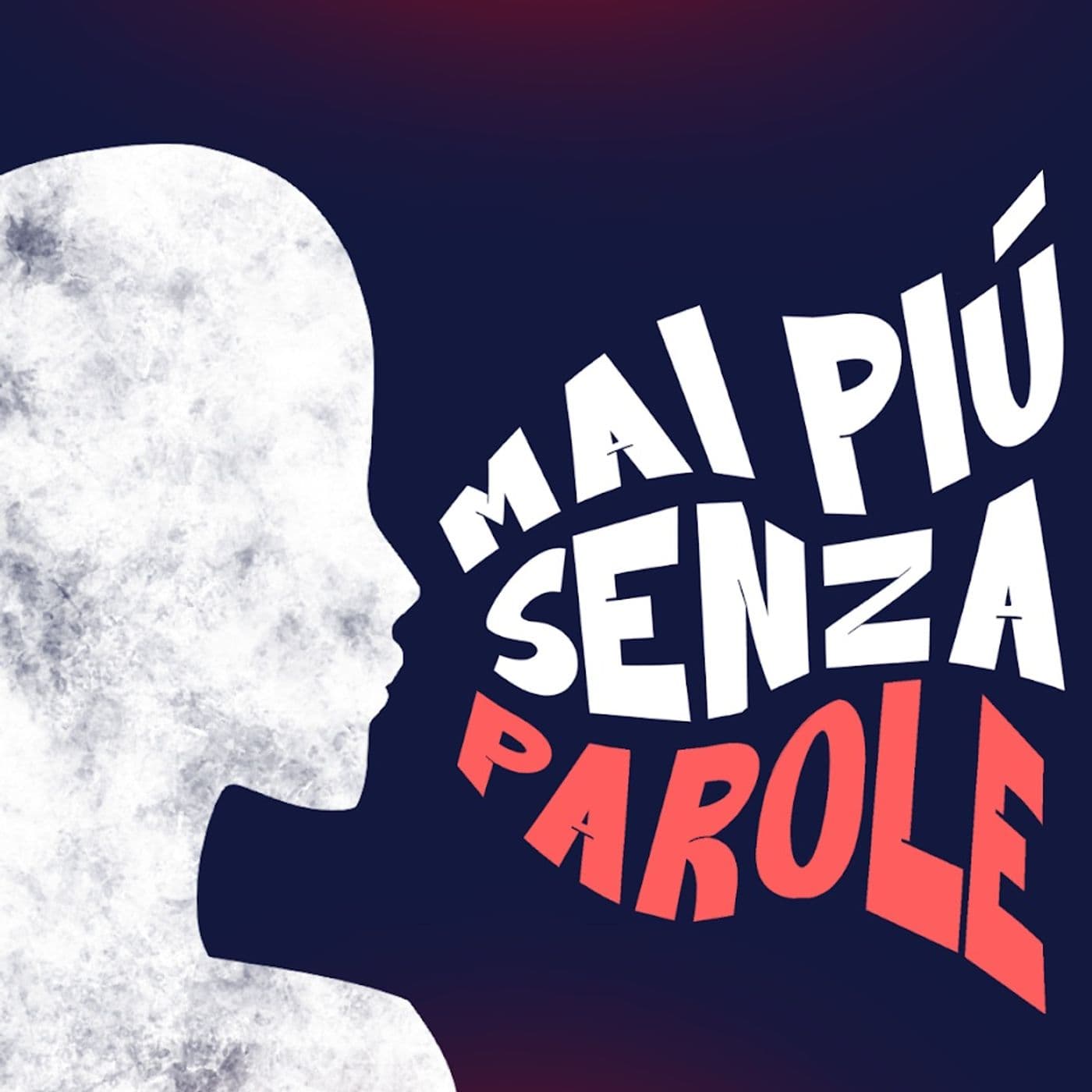 Mai più senza ... parole - Podcast
