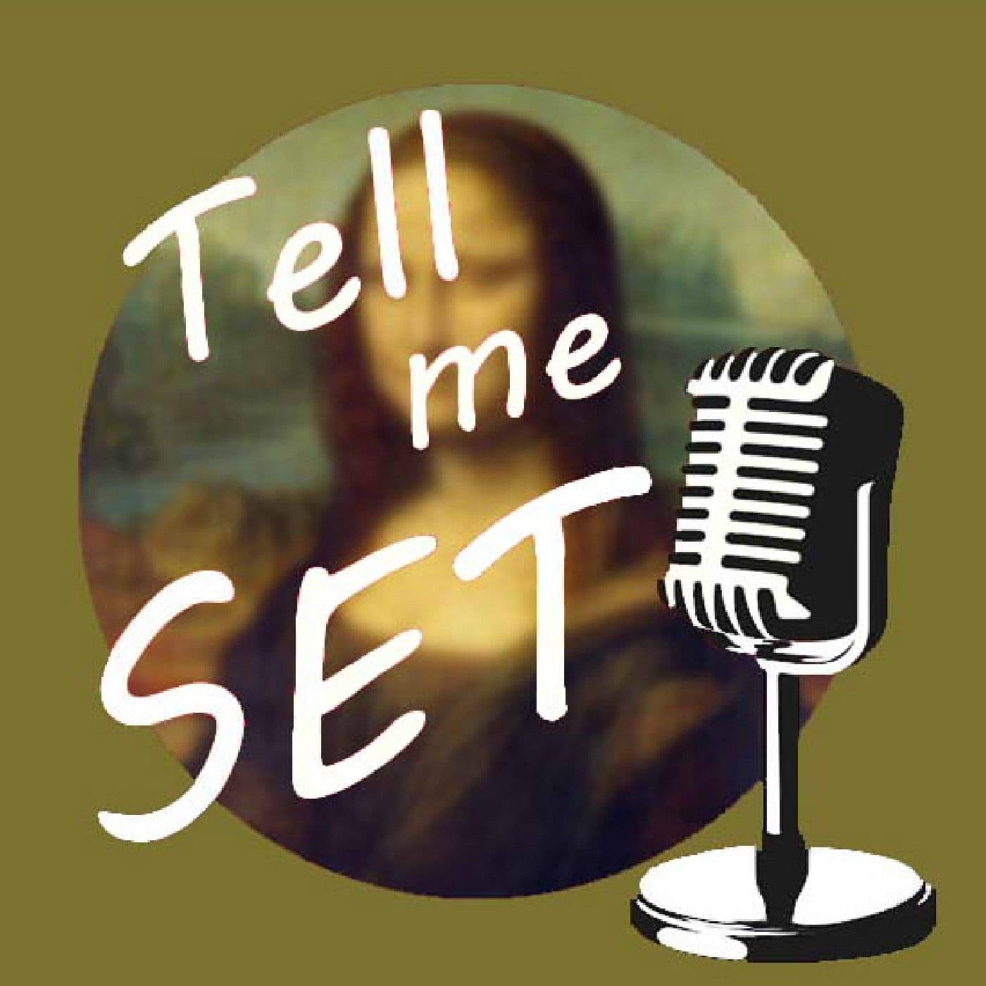 Tell Me SET - Podcasts