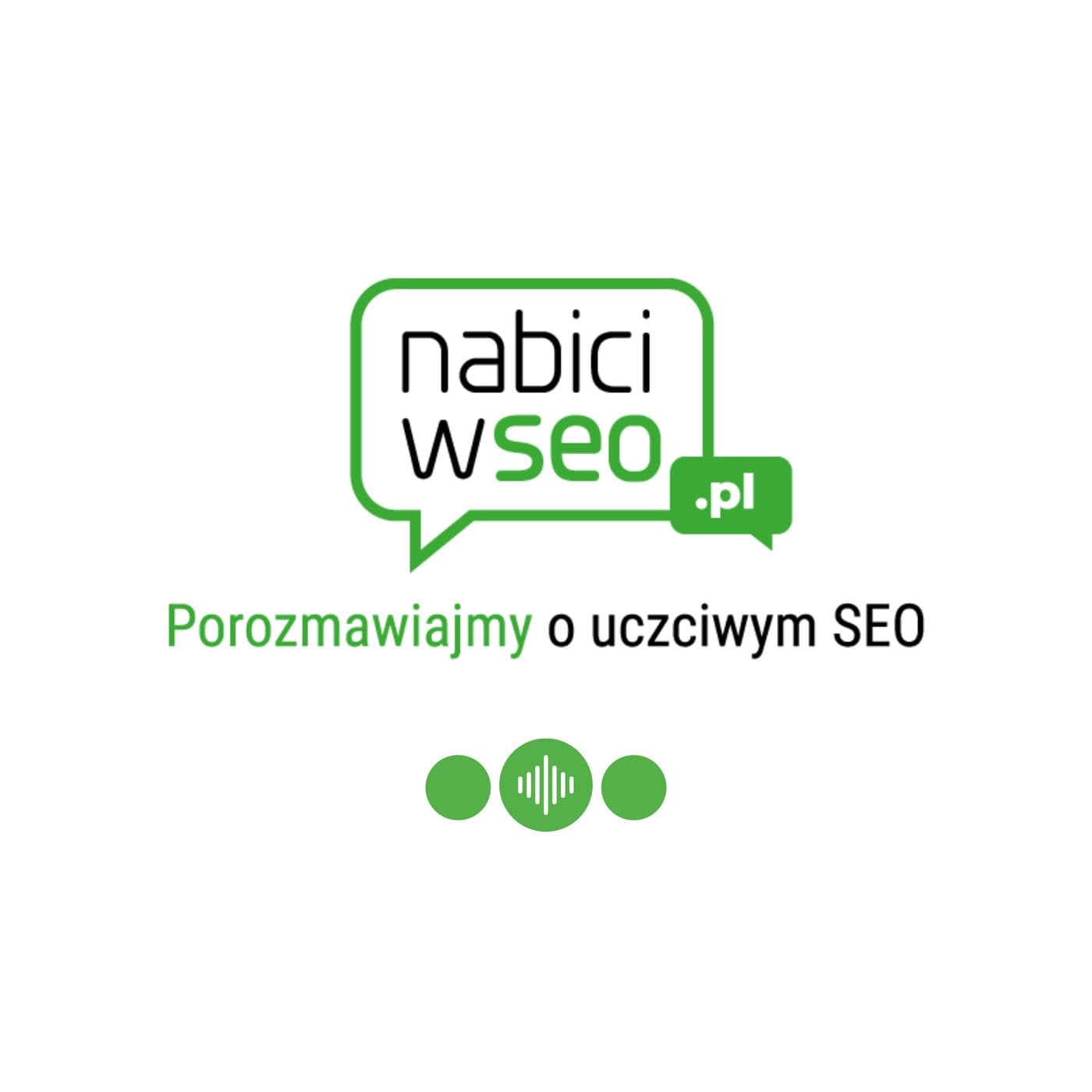 NabiciwSEO - Porozmawiajmy o uczciwym SEO - Podcast