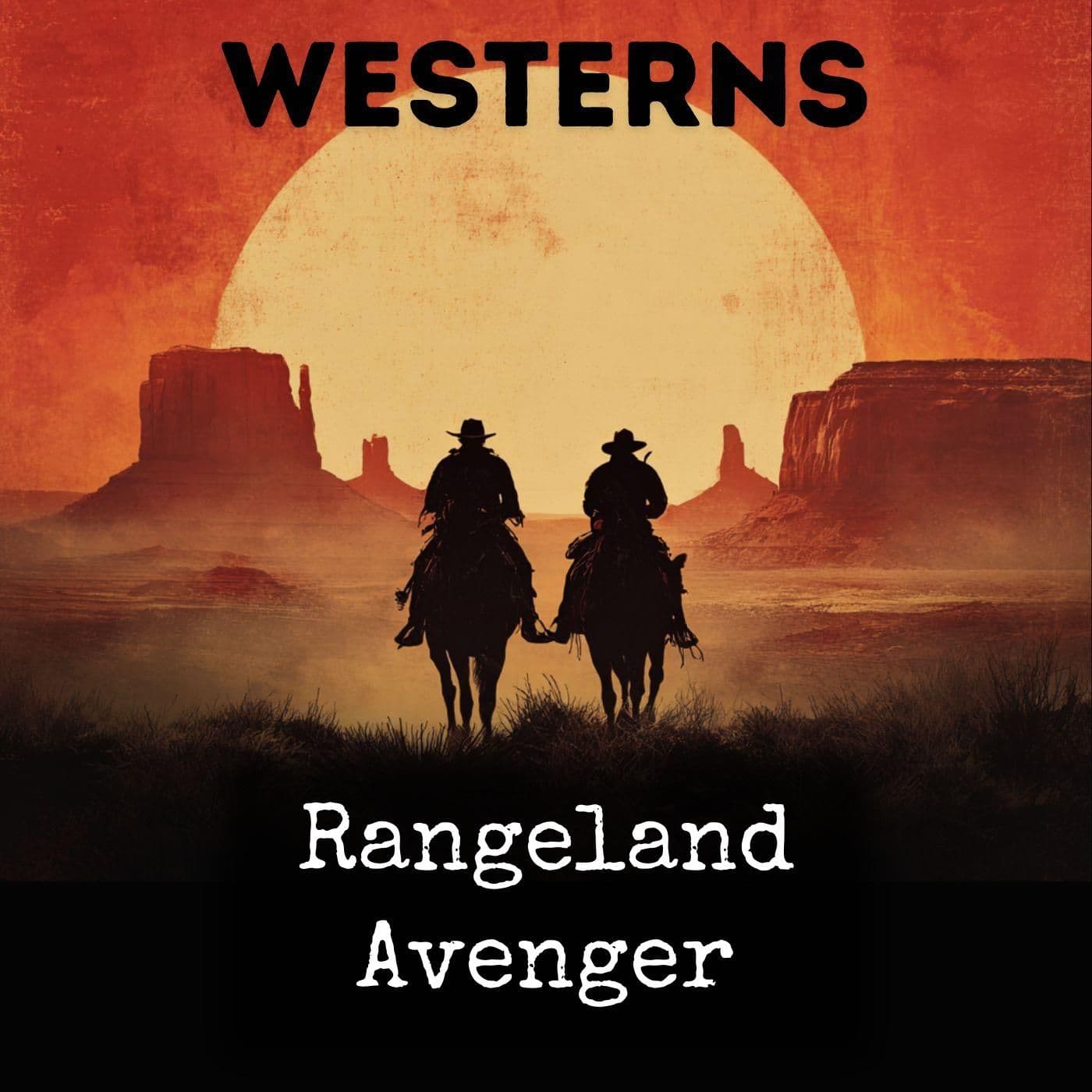 Rangeland Avenger - Podcasts