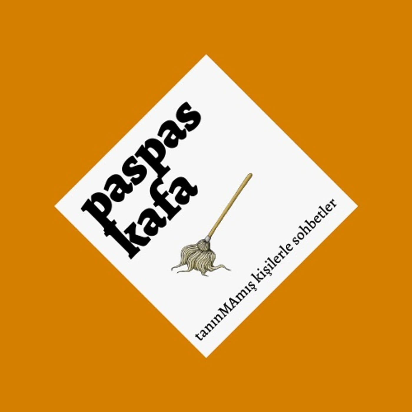 Paspas Kafa - tanınMAmış kişilerle sohbetler - S.R - Podcastler