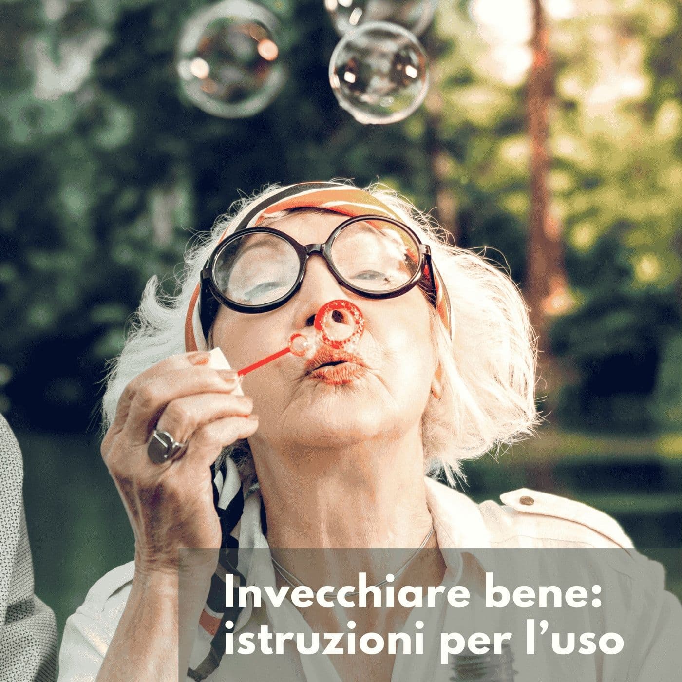 Invecchiare bene: istruzioni per l'uso - Podcast