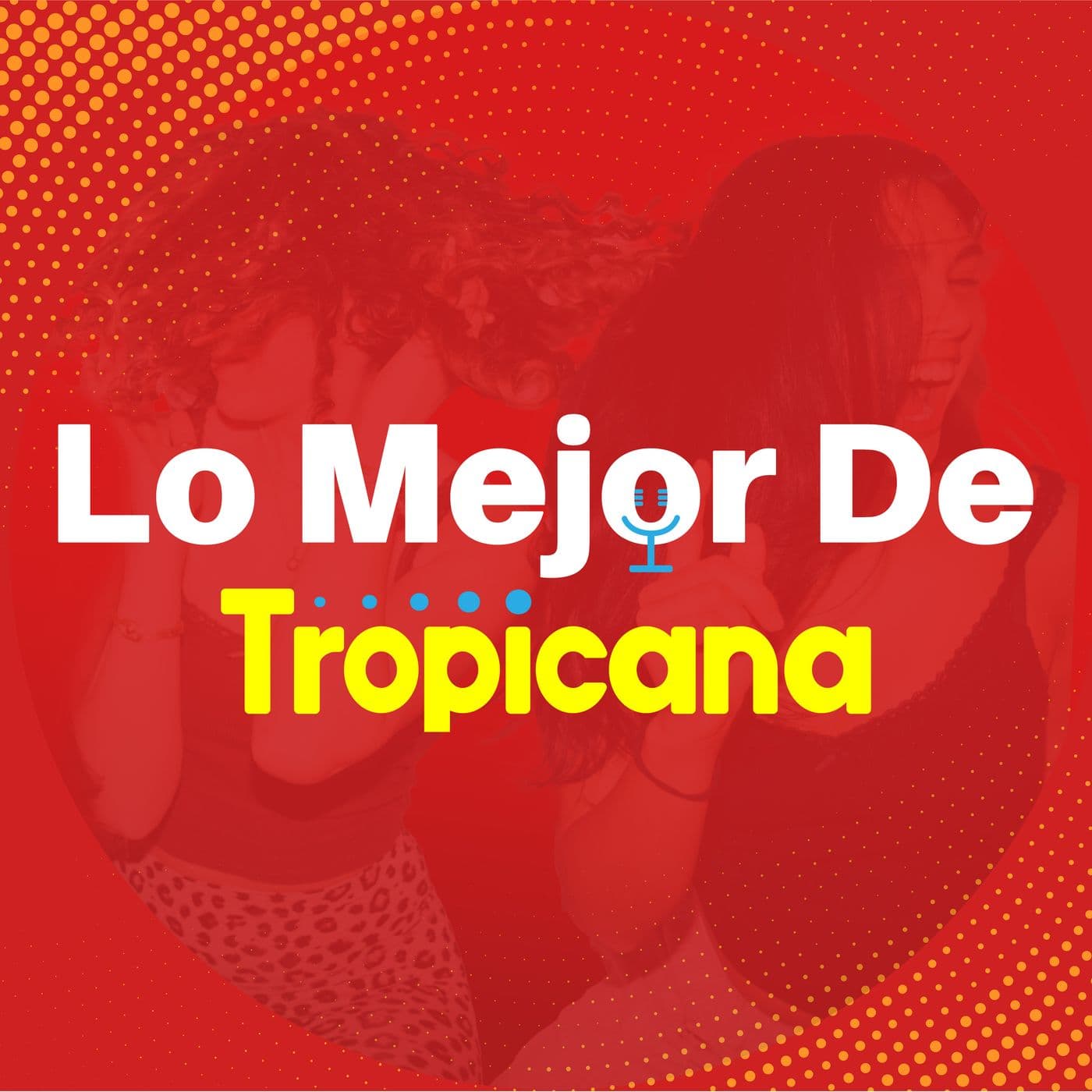 Lo Mejor de Tropicana - Podcasts