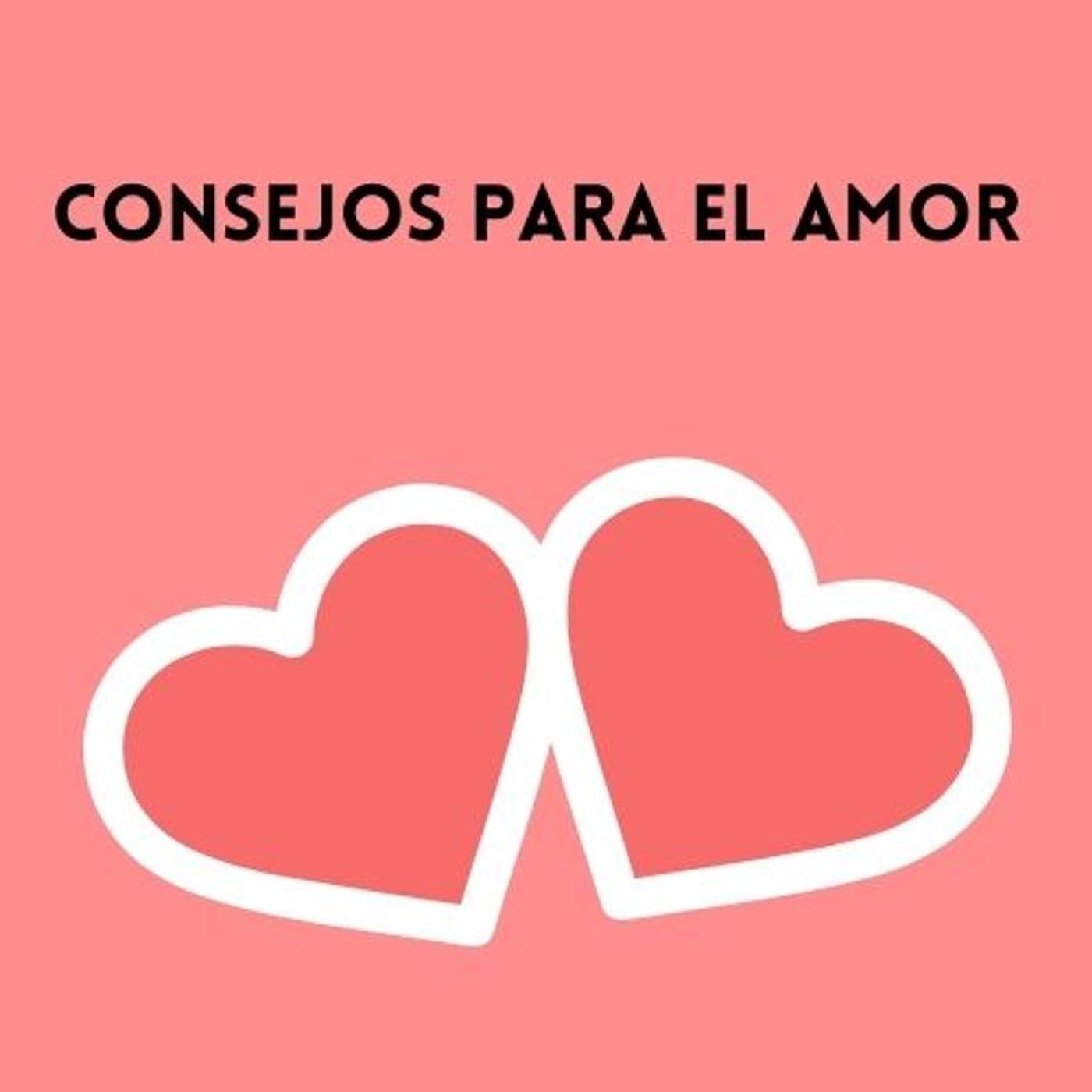 Consejos para el amor - Podcasts