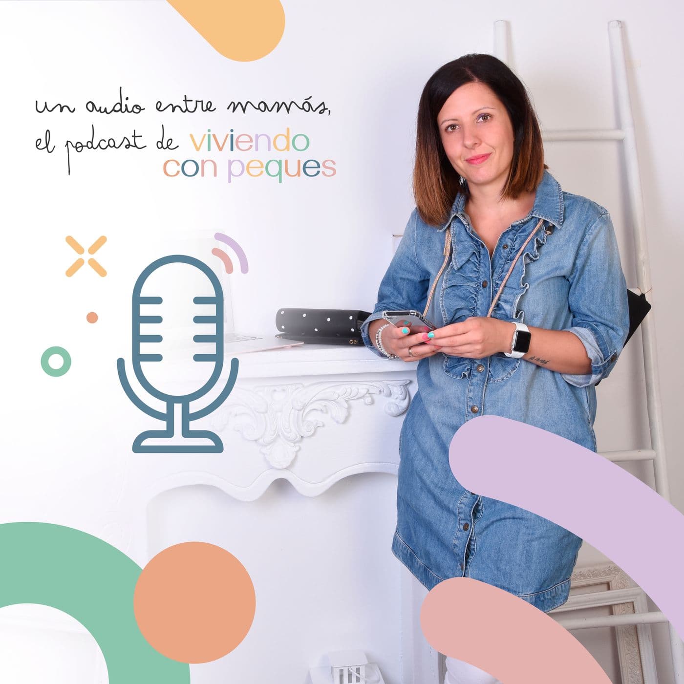Un audio entre mamás, el podcast de Viviendo con Peques - Podcasts