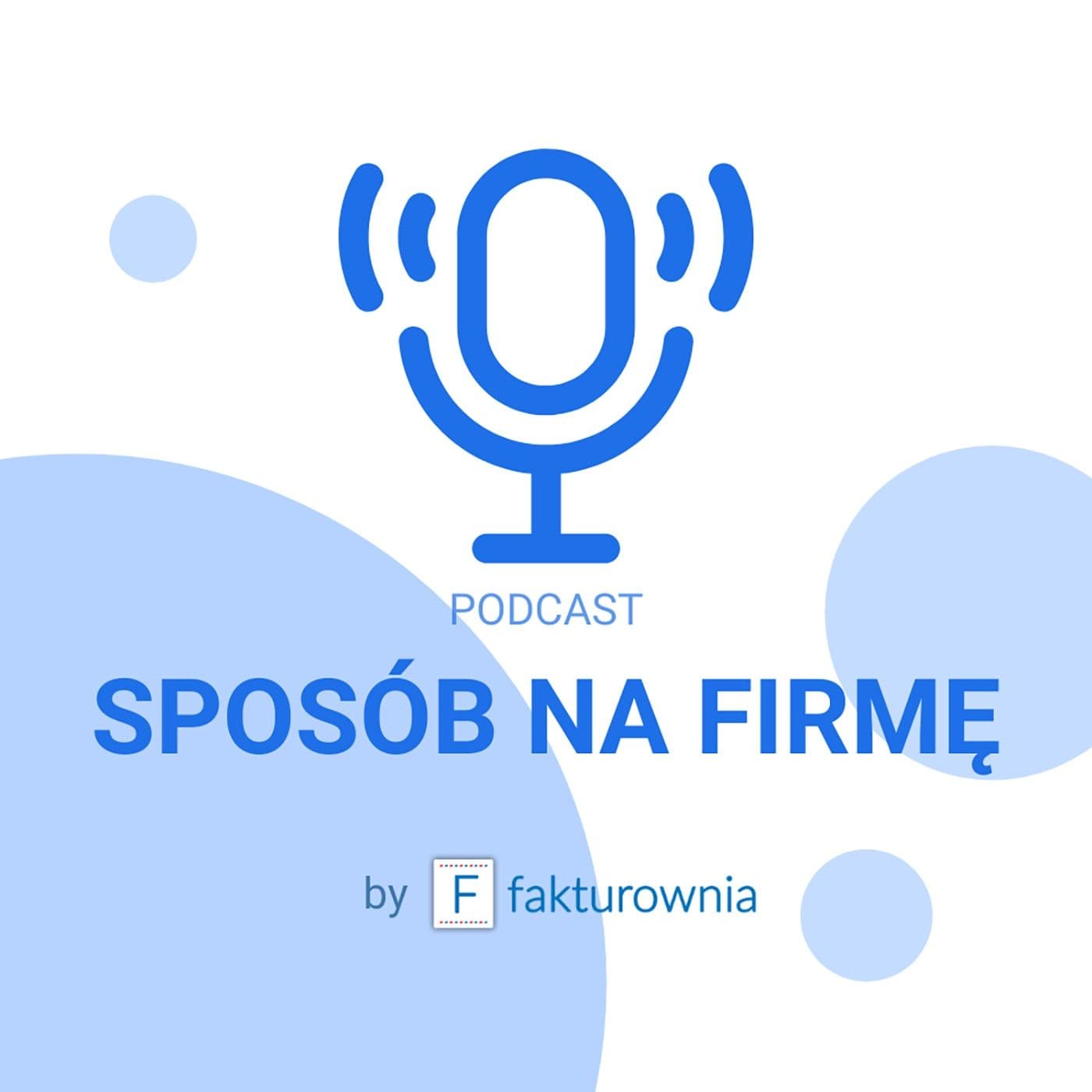 Fakturownia - sposób na firmę - Podcasty