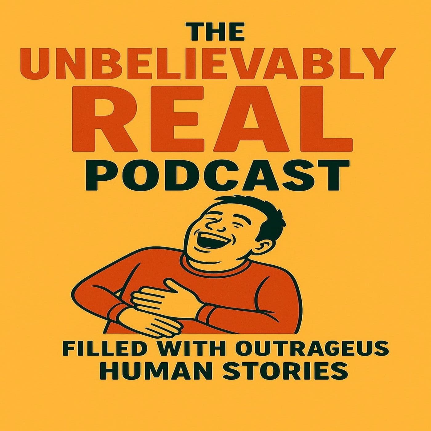 Unbelievably Real - Podcasts