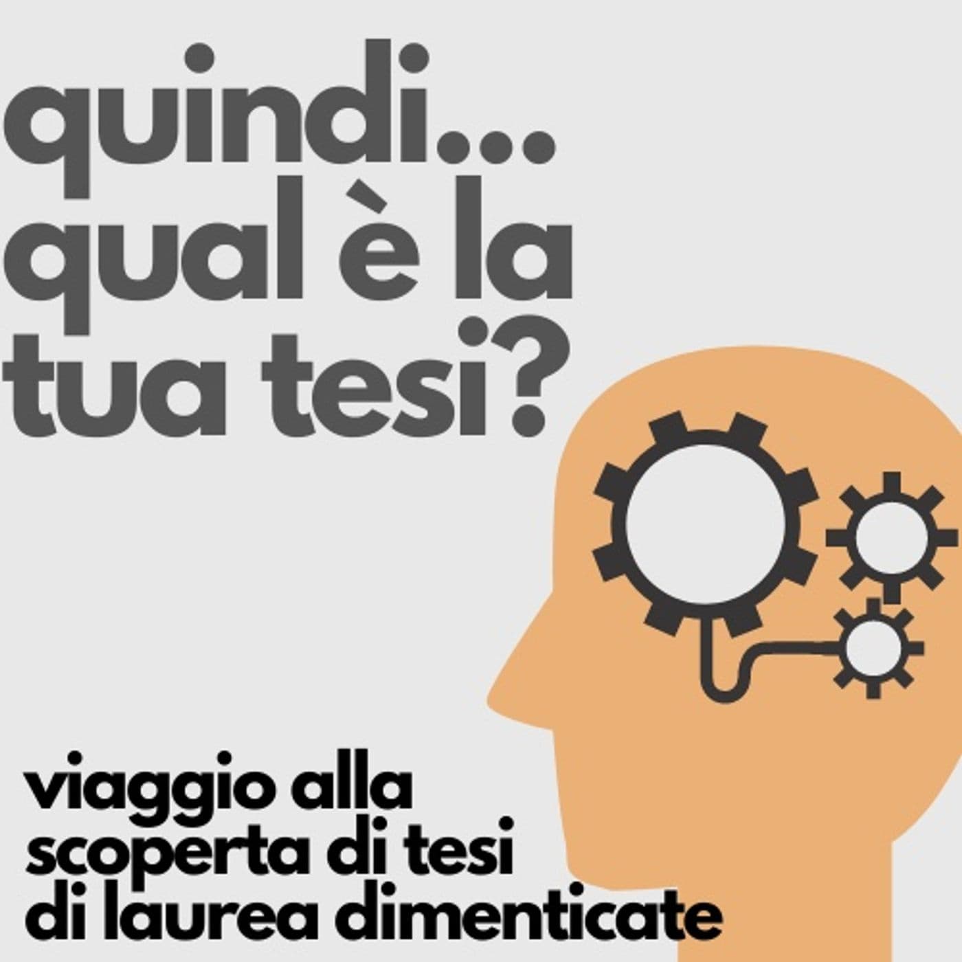 Quindi... Qual è la tua tesi? - Podcast