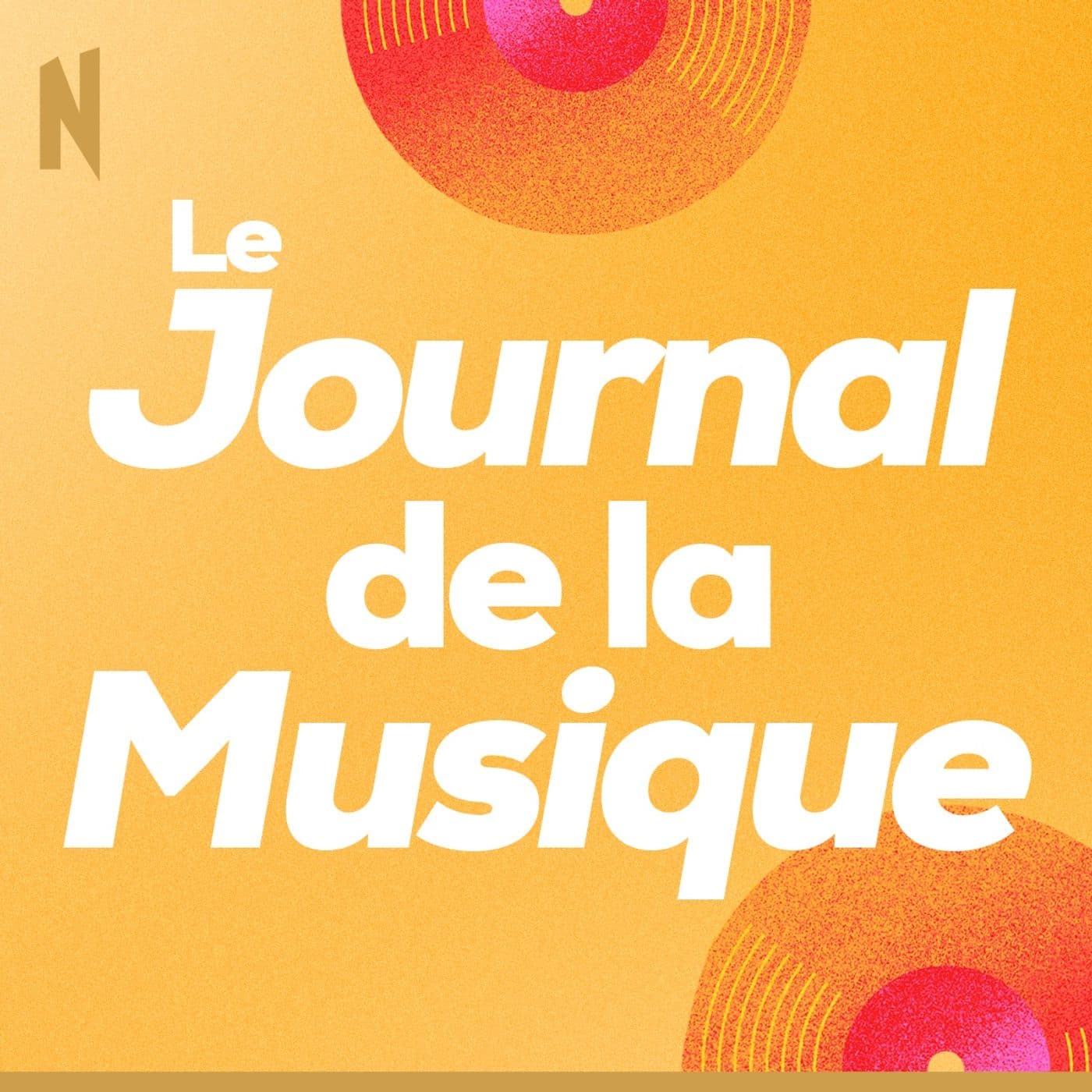 Le journal de la Musique - L'actualité de vos artistes préférés - Podcast