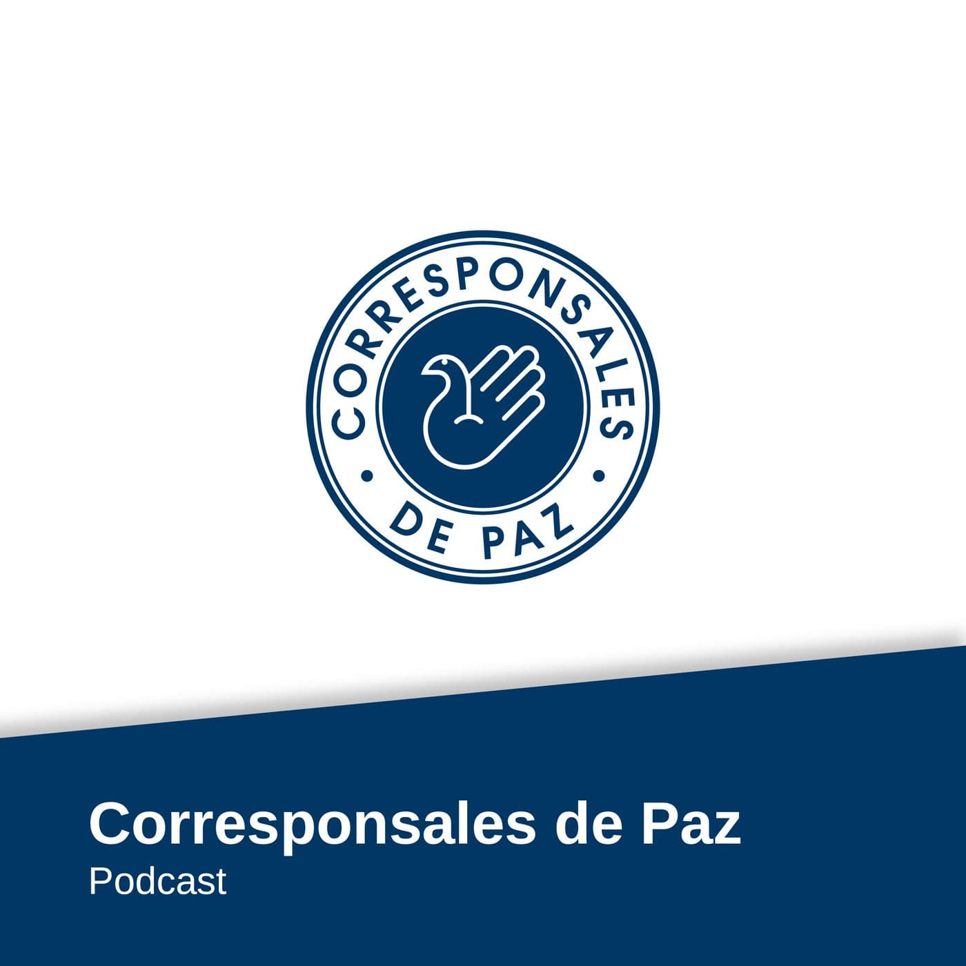 Corresponsales de Paz | El Podcast - Podcasts