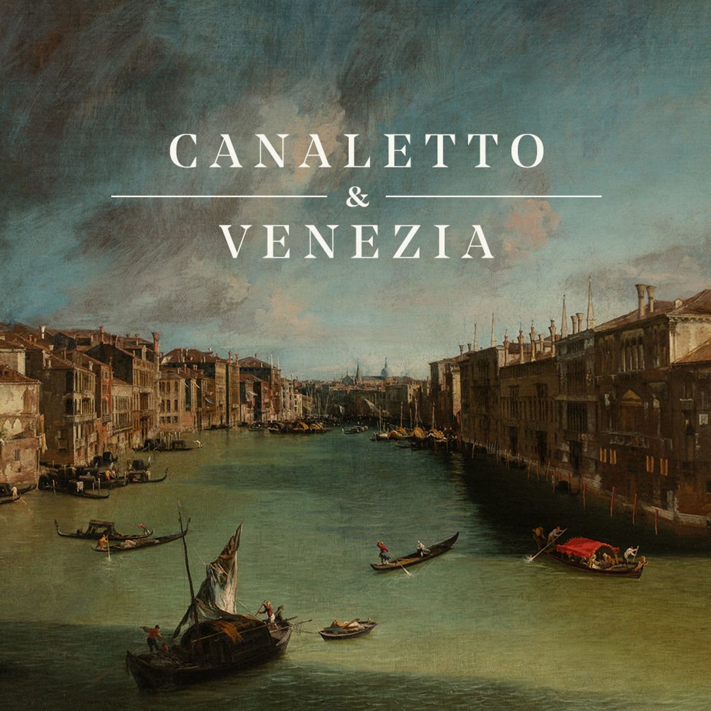 Canaletto & Venezia: le sale in mostra - Podcast
