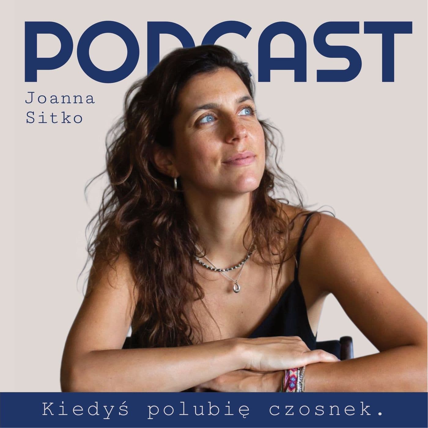 Kiedyś polubię czosnek - Podcasty