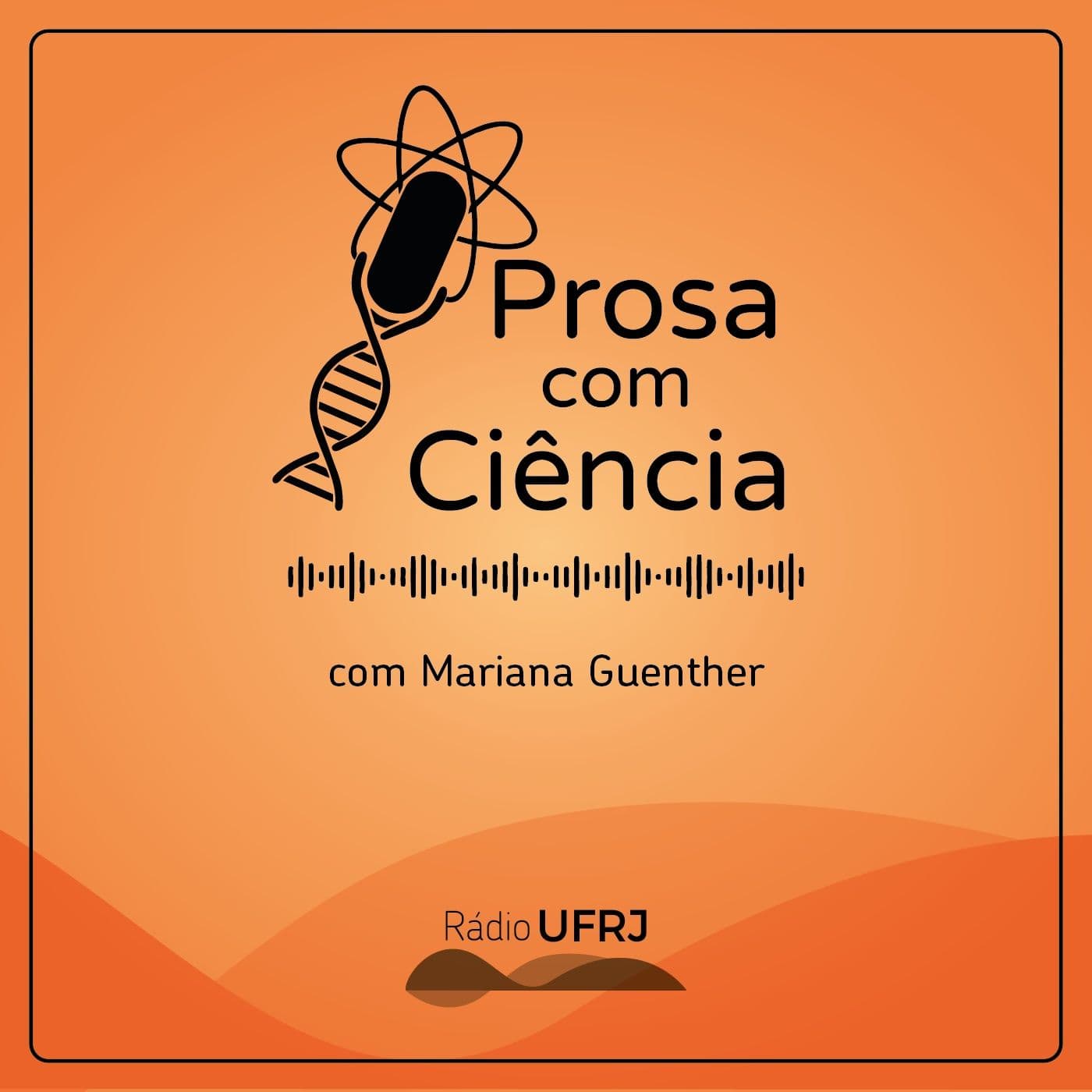 Rádio UFRJ - Prosa com Ciência - Podcasts