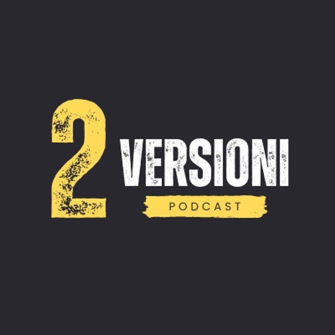2 Versioni - Podcast
