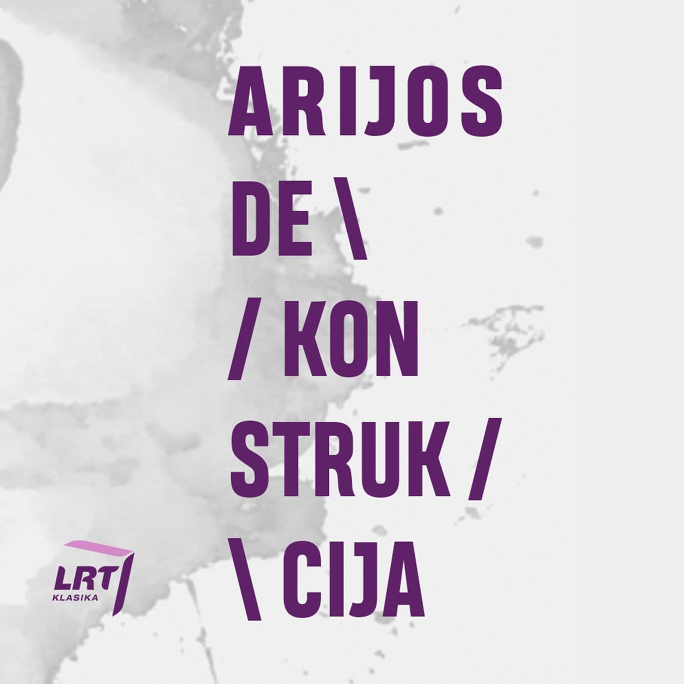 Arijos dekonstrukcija - Podcasts