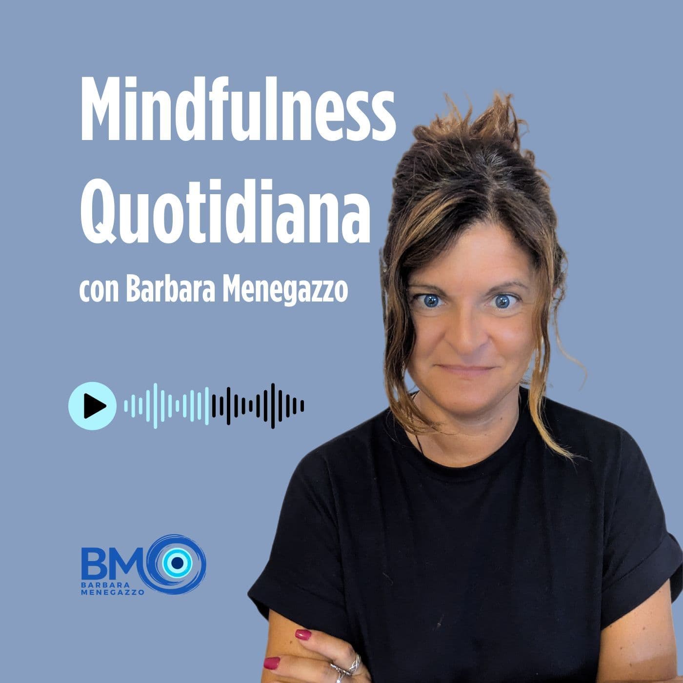 Mindfulness Quotidiana con Barbara - Podcast