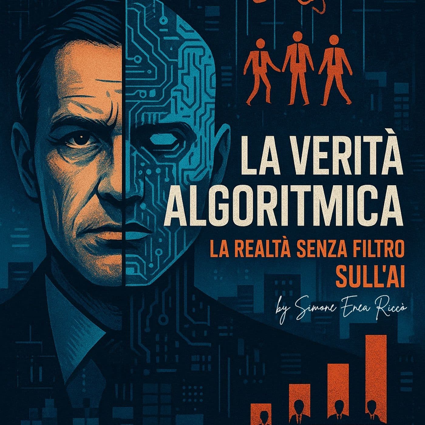 La Verità Algoritmica: Intelligenza Artificiale, senza filtri - Podcast