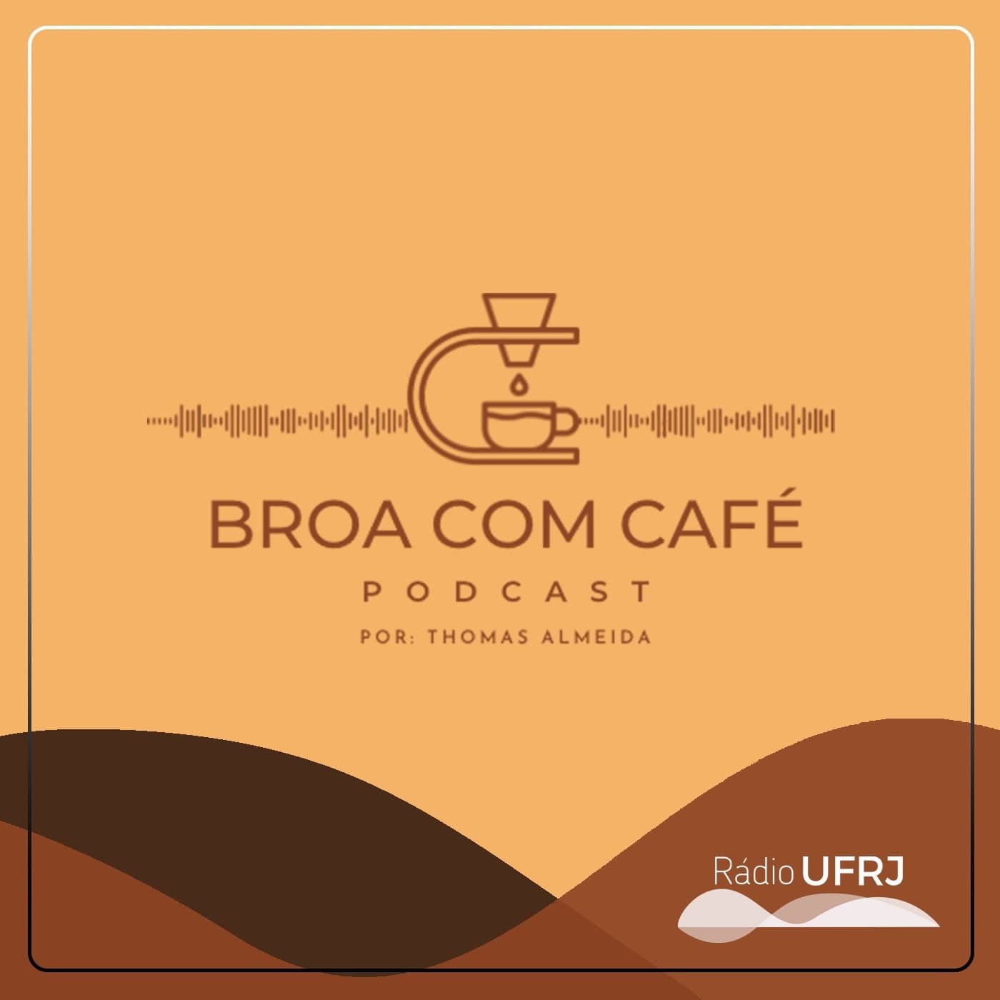 Rádio UFRJ - Broa com Café - Podcasts