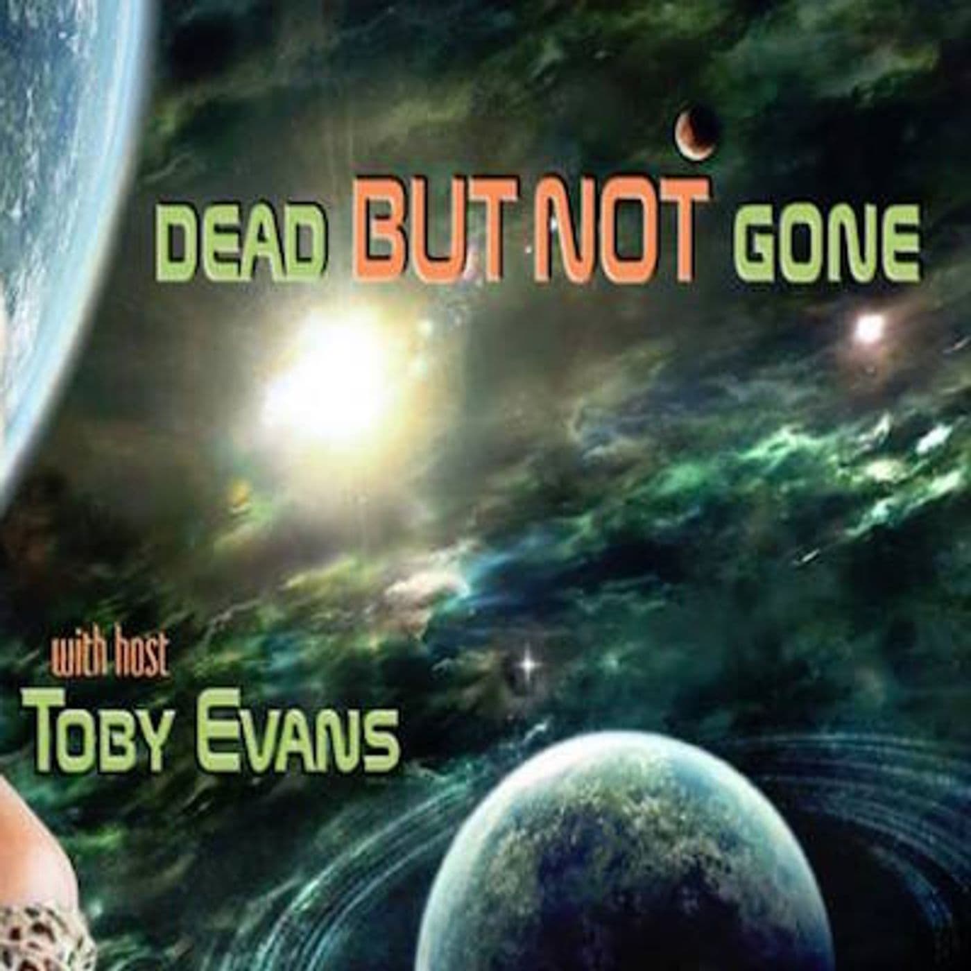 Dead But Not Gone - Podcasts