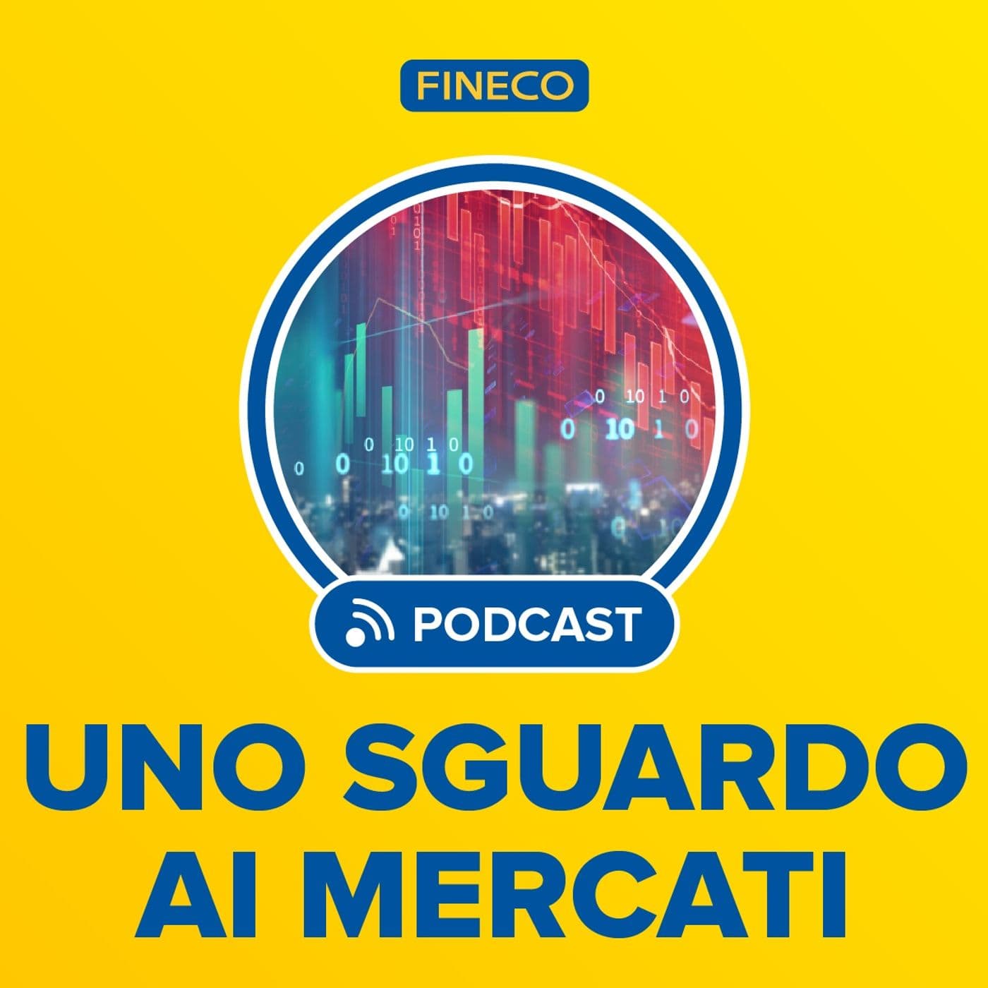Uno sguardo ai mercati - Podcast
