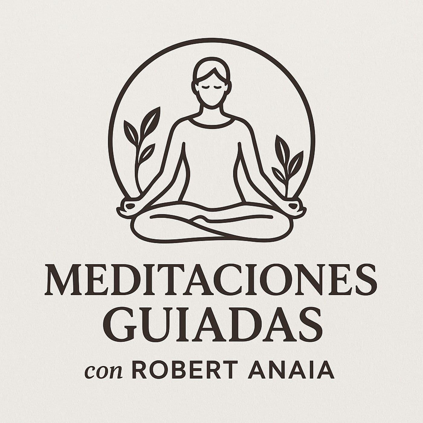 Meditación y mas con Robert Anaia - Podcasts
