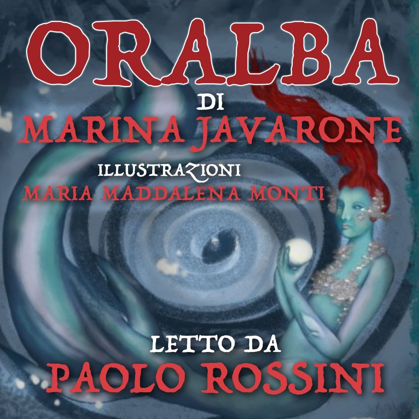 ORALBA di Marina Javarone - Audiolibro - Podcast