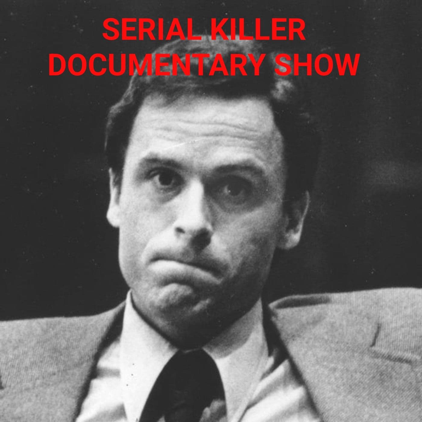 Serial Killer Documentary Show - Podcasts