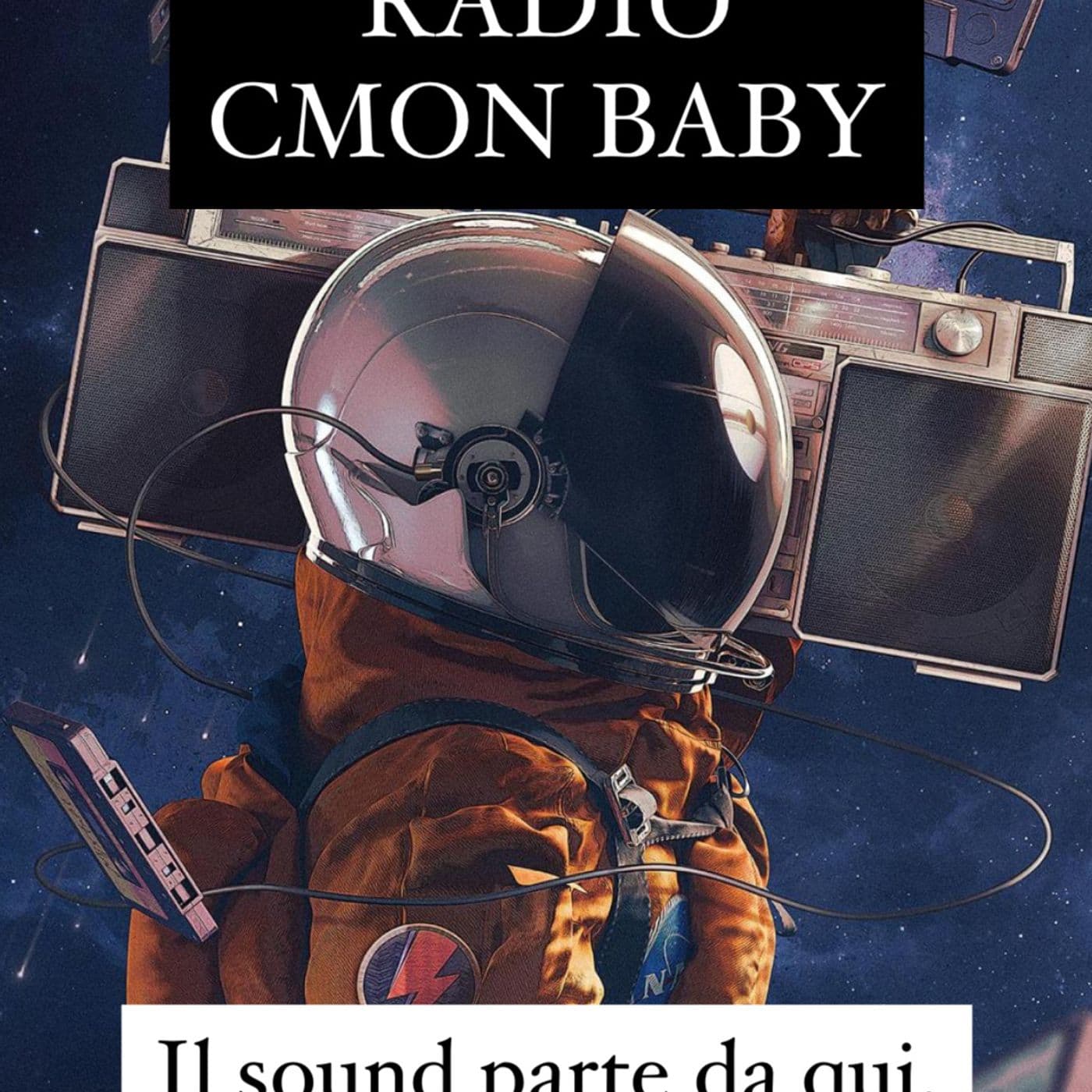 Lo show di Radio C'mon Baby - Podcast