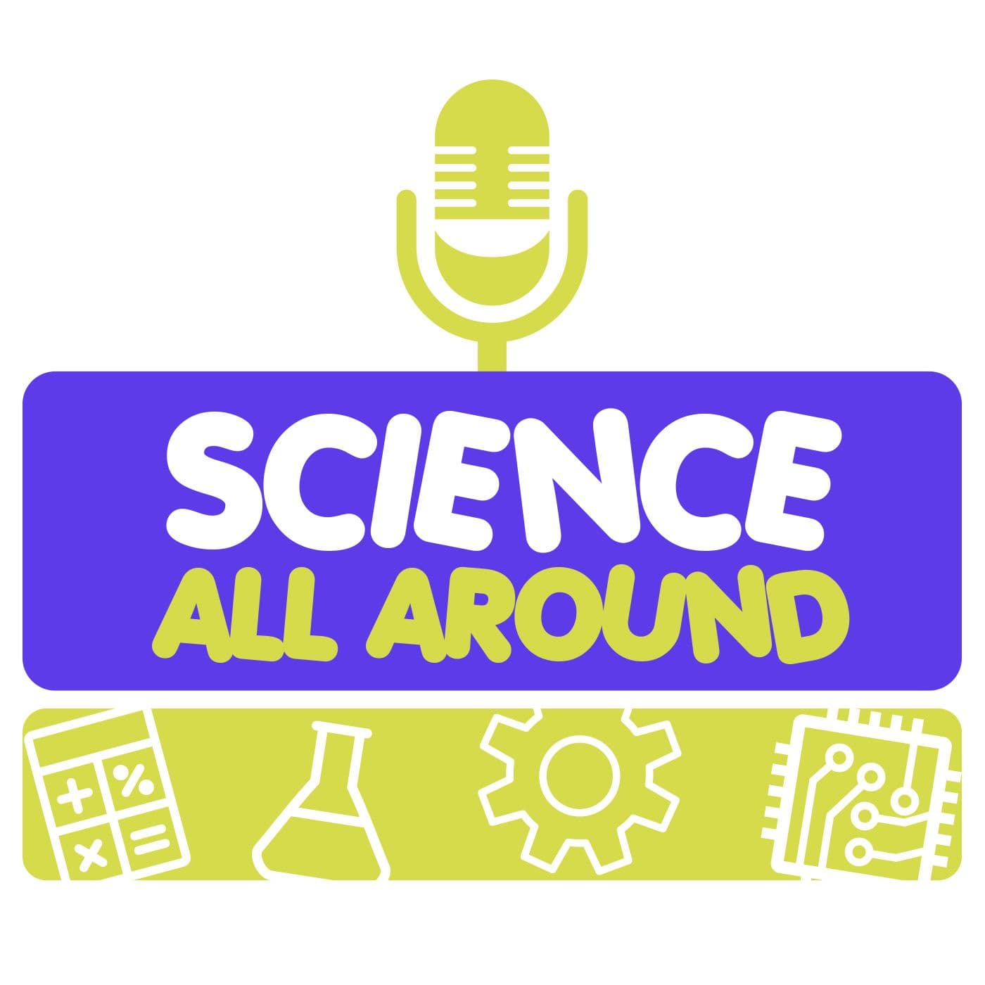 Science All Around - Podcasts